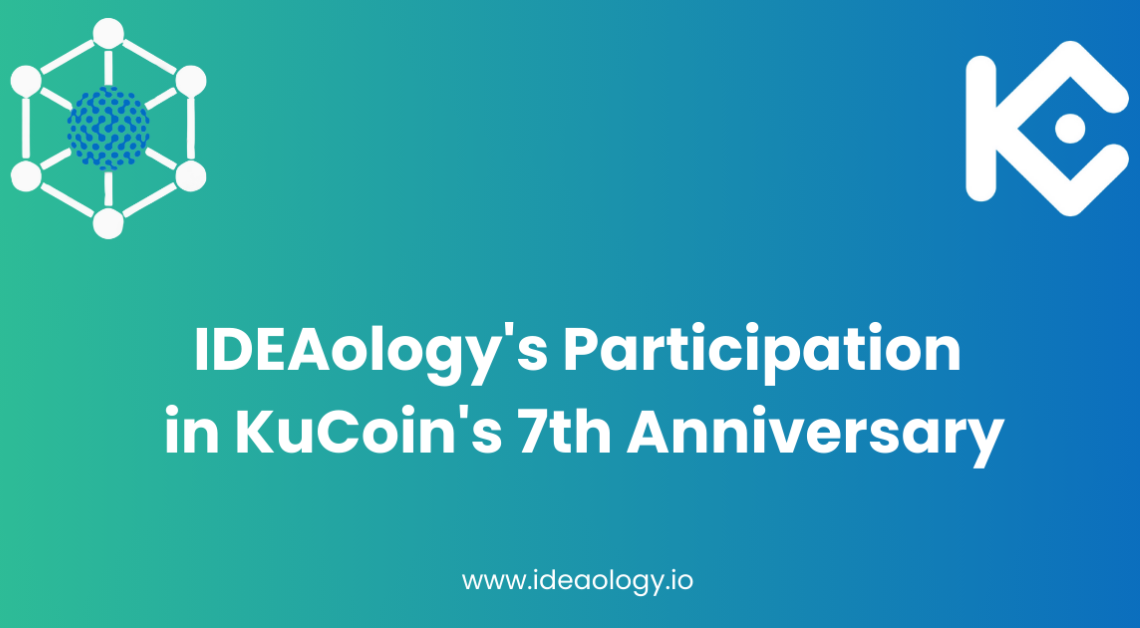 IDEAology's Participation in KuCoin's 7th Anniversary