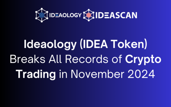 Ideaology (IDEA Token) Breaks All Records of Crypto Trading in November 2024