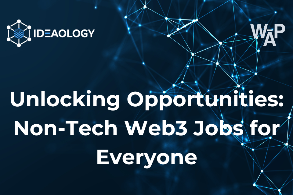 Unlocking Opportunities: Non-Tech Web3 Jobs for Everyone