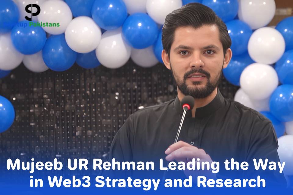 Mujeeb UR Rehman Leading the Way in Web3 Strategy and Research